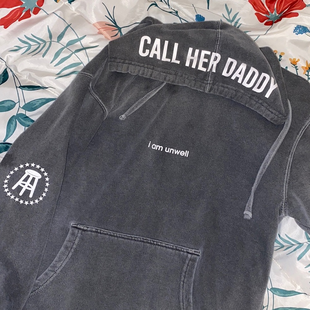 I Am Unwell 🤧 Call Her Daddy hoodie!